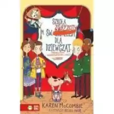 Szkoła im św Zgryzoty dla dziewcząt Gremlinów i nieproszonych gości Książki Dla dzieci