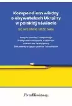 Kompendium wiedzy o obywatelach Ukrainy w polskiej oświacie od września 2022 roku Książki Ebooki