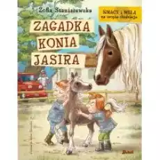 Ignacy i Mela na tropie złodzieja Zagadka konia Jasira Książki Dla dzieci
