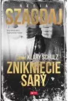 Zniknięcie Sary Kroniki Klary Schulz Tom 2 Książki Kryminał sensacja thriller horror