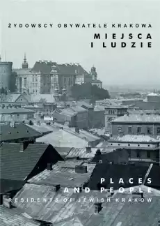 Żydowscy obywatele Krakowa Miejsca i ludzie Książki Historia