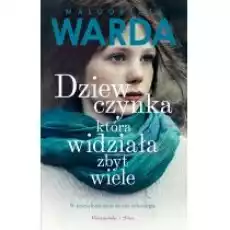 Dziewczynka która widziała zbyt wiele Książki Literatura obyczajowa