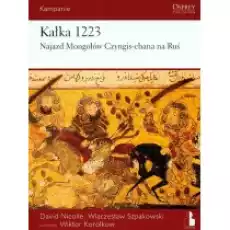 Kałka 1223 Najazd Mongołów Czyngischana na Ruś Książki Historia