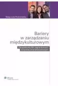 Bariery w zarządzaniu międzykulturowym Perspektywa filii zagranicznych korporacji transnarodowych Książki Ebooki