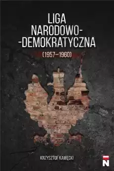 Liga NarodowoDemokratyczna 19571960 Książki Historia