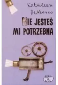 Nie jesteś mi potrzebna n Książki Literatura obyczajowa