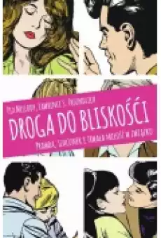 Droga do bliskości Prawda szacunek i trwała miłość w związku Książki Nauki humanistyczne