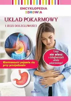 Układ pokarmowy Encyklopedia zdrowia Książki Poradniki