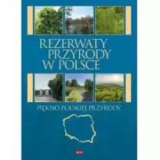 Rezerwaty przyrody w Polsce Książki Literatura podróżnicza