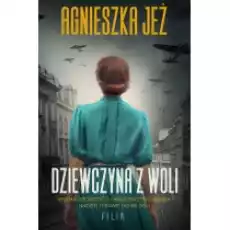 Dziewczyna z Woli Książki Literatura obyczajowa