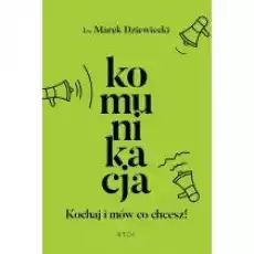 Komunikacja Kochaj i mów co chcesz Książki Nauki humanistyczne