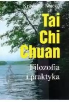 Tai Chi Chuan Filozofia i praktyka Książki Poradniki