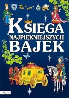 Księga najpiękniejszych bajek w2022 Książki Dla dzieci