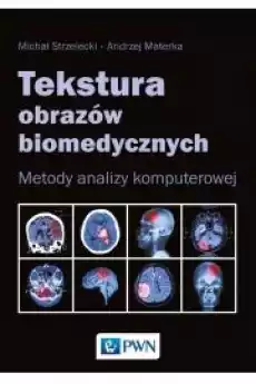 Tekstura obrazów biomedycznych Książki Audiobooki