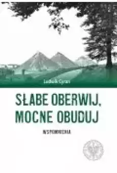 Słabe oberwij mocne obuduj Wspomnienia Książki Biograficzne