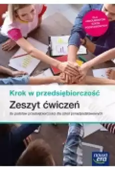 Krok w przedsiębiorczość Zeszyt ćwiczeń do podstaw przedsiębiorczości dla szkół ponadpodstawowych Książki Podręczniki i lektury