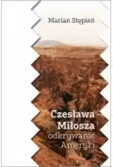 Czesława Miłosza odkrywanie Ameryki Książki Literatura piękna