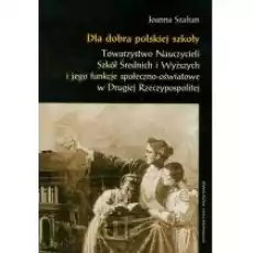 Dla dobra polskiej szkoły Książki Historia