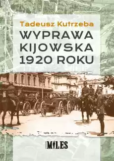 Wyprawa kijowska 1920 roku Książki Historia