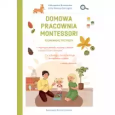 Domowa pracownia Montessori Poznawanie przyrody Książki Poradniki