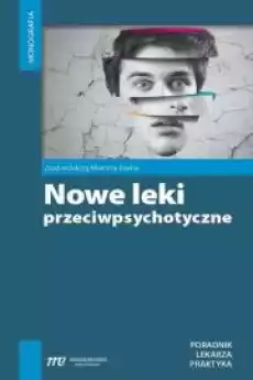 Nowe leki przeciwpsychotyczne Książki Audiobooki