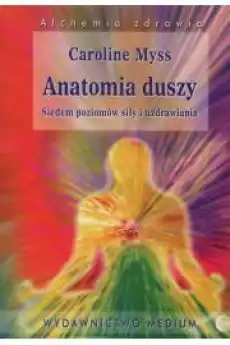 Anatomia duszy Książki Zdrowie medycyna