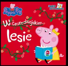 W czarodziejskim lesie Bajki do poduszki Świnka Peppa Książki Dla dzieci