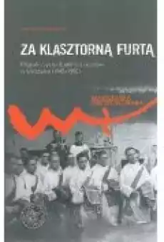 Za klasztorną furtą Książki Historia