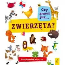 Książka Przedszkolak uczy się Czy znasz już zwierzęta Książki Dla dzieci