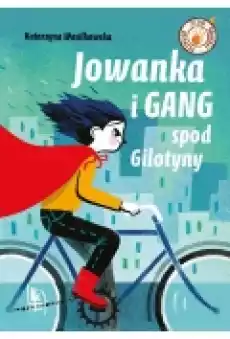 Jowanka i gang spod Gilotyny Książki Dla dzieci