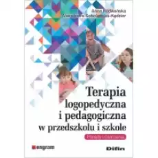 Terapia logopedyczna i pedagogiczna w przedszkolu Książki Podręczniki i lektury