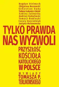 Tylko prawda nas wyzwoli Książki Biograficzne