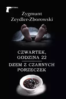 Czwartek godzina 22 dżem z czarnych porzeczek Książki Kryminał sensacja thriller horror