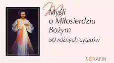 Myśli o Miłosierdziu Bożym Książki Religia