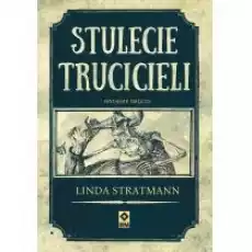 Stulecie trucicieli Książki Literatura faktu