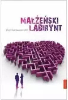 Małżeński labirynt Książki Poradniki