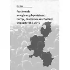 Partie małe w wybranych państwach Europy Książki Nauki humanistyczne