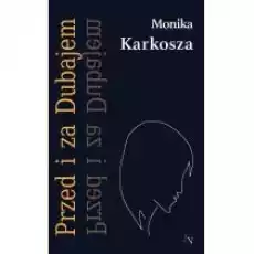 Przed i za Dubajem Książki Literatura piękna