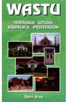 WASTU Hinduska sztuka aranżacji przestrzeni Dom i ogród