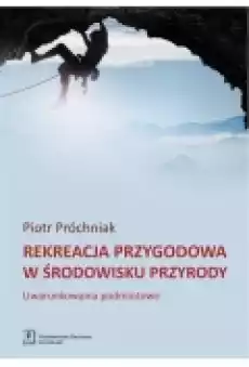 Rekreacja przygodowa w środowisku przyrody Książki Nauki humanistyczne