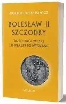 Bolesław II Szczodry trzeci król Polsk Książki Historia