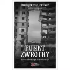 Punkt zwrotny Wojna Putina i jej konsekwencje Książki Literatura faktu