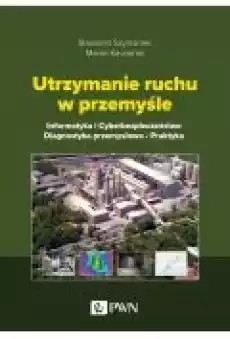 Utrzymanie ruchu w przemyśle Książki Zdrowie medycyna