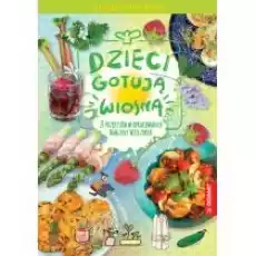 Dzieci gotują wiosna Książki Kulinaria przepisy kulinarne