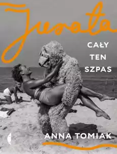 Jurata cały ten szpas Książki Literatura faktu