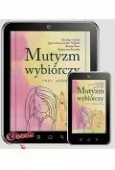 Mutyzm wybiórczy Trzy spojrzenia Książki Ebooki