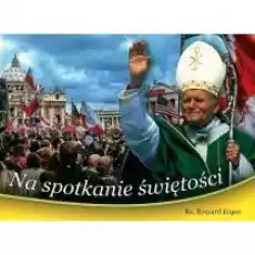 BT Na spotkanie świętości Książki Religia