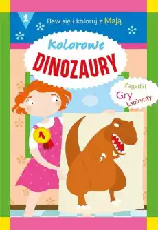 Kolorowe dinozaury Baw się i koloruj z Mają 2 Książki Dla dzieci