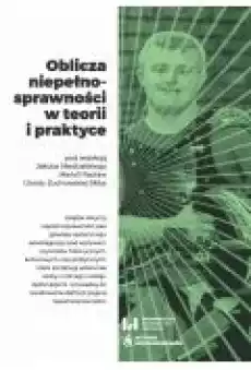 Oblicza niepełnosprawności w teorii i praktyce Książki Ebooki