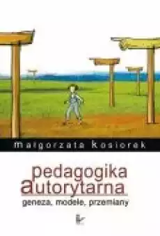 Pedagogika autorytarna Książki Ebooki